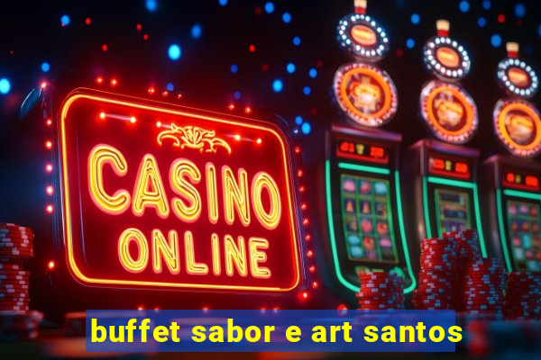 buffet sabor e art santos