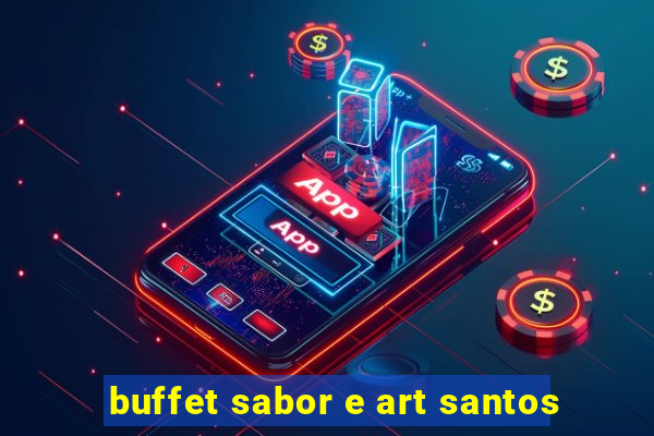 buffet sabor e art santos