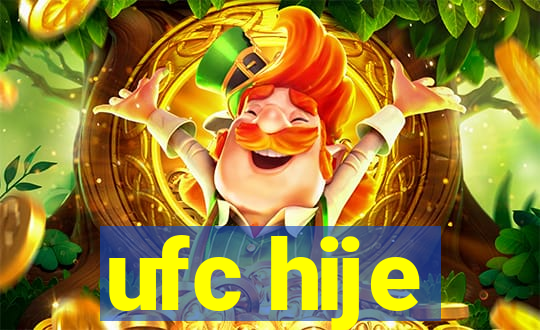 ufc hije