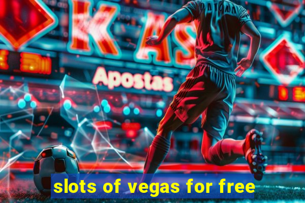 slots of vegas for free