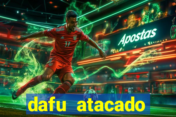 dafu atacado reclame aqui