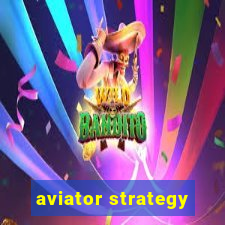 aviator strategy