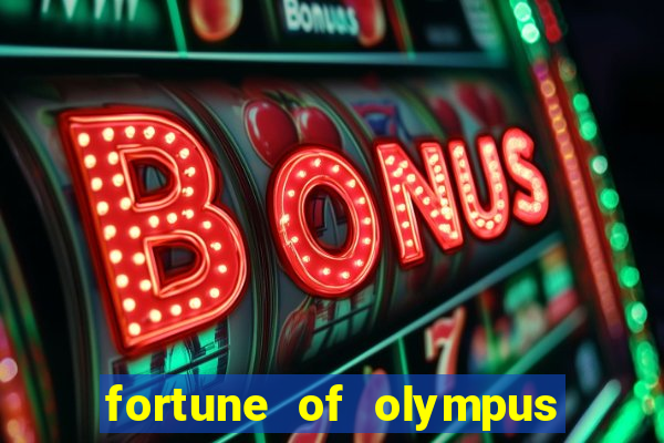 fortune of olympus slot machine paga mesmo