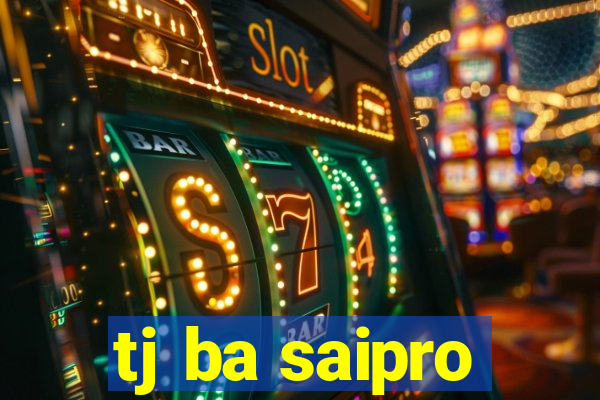 tj ba saipro