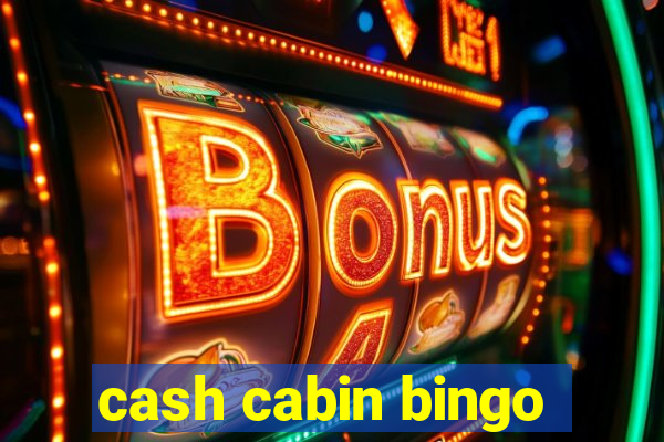 cash cabin bingo