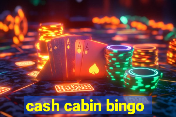 cash cabin bingo