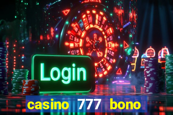 casino 777 bono sin deposito