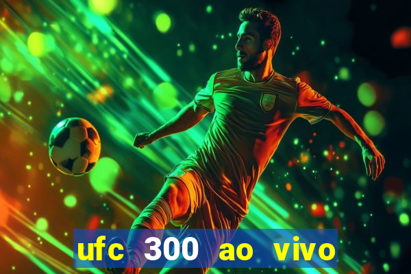 ufc 300 ao vivo online gr谩tis