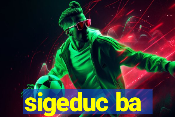 sigeduc ba