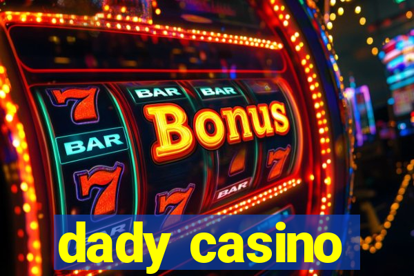 dady casino