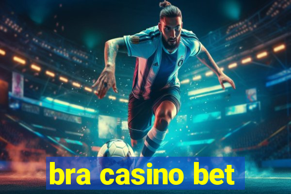 bra casino bet