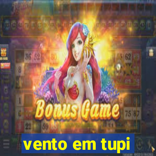 vento em tupi