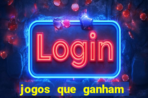 jogos que ganham dinheiro jogando