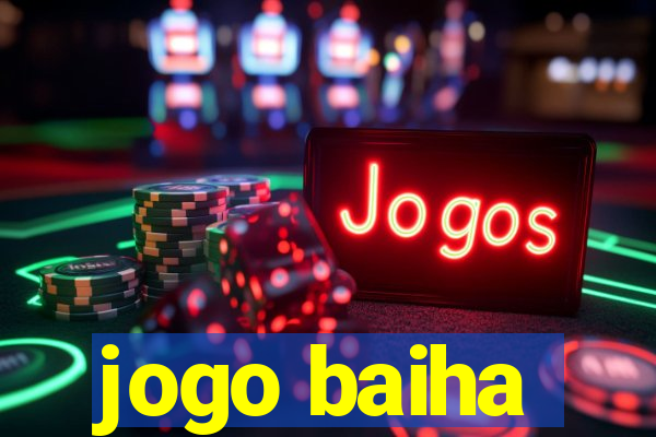 jogo baiha