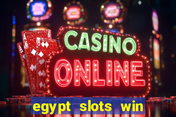 egypt slots win real money