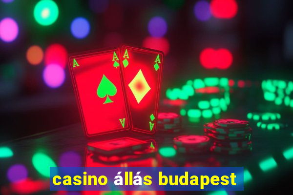 casino állás budapest