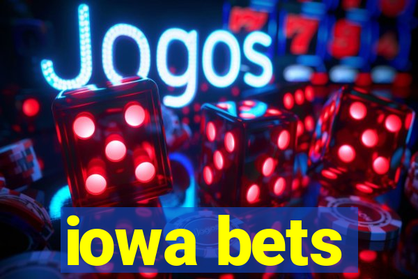 iowa bets