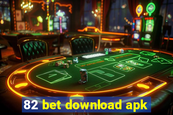 82 bet download apk