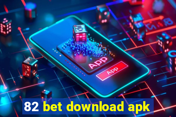 82 bet download apk