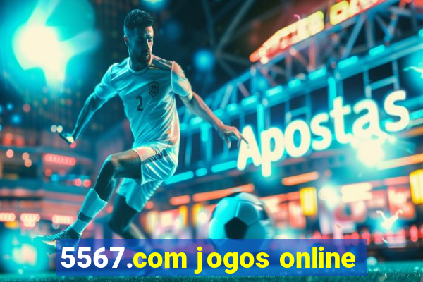 5567.com jogos online