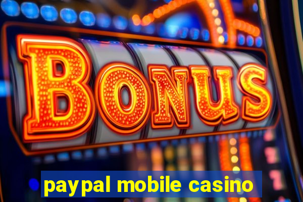 paypal mobile casino