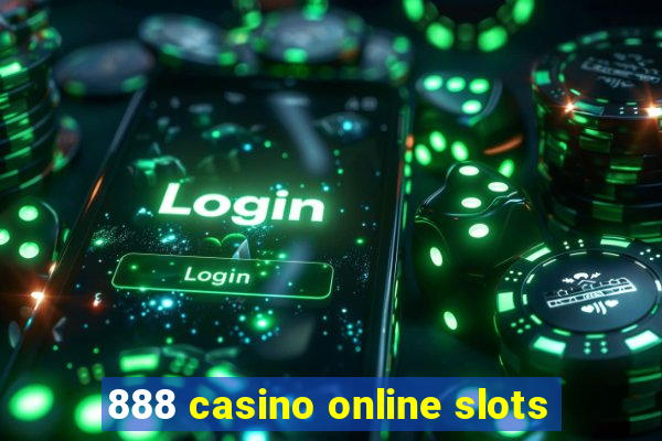 888 casino online slots