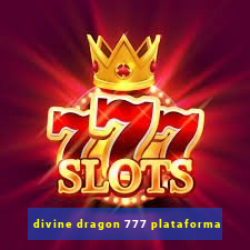 divine dragon 777 plataforma