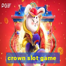 crown slot game