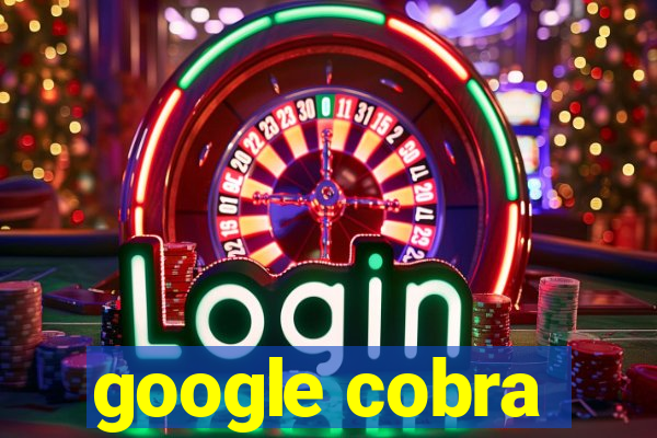 google cobra