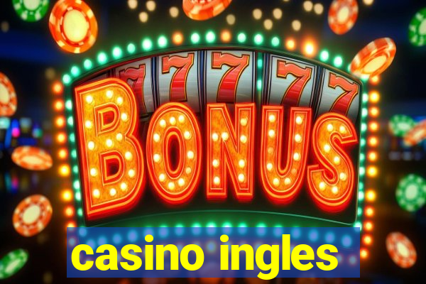 casino ingles