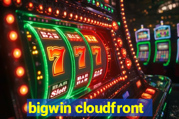 bigwin cloudfront