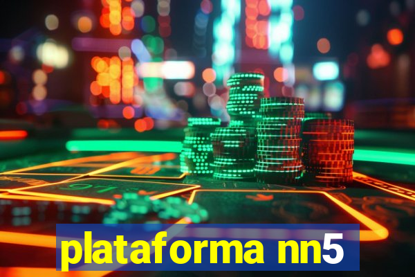 plataforma nn5