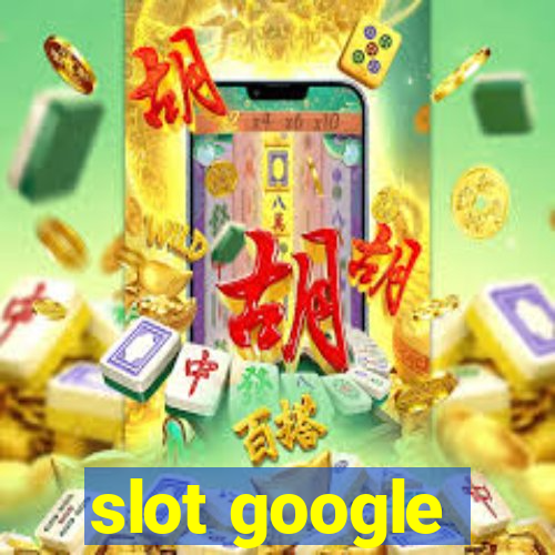 slot google