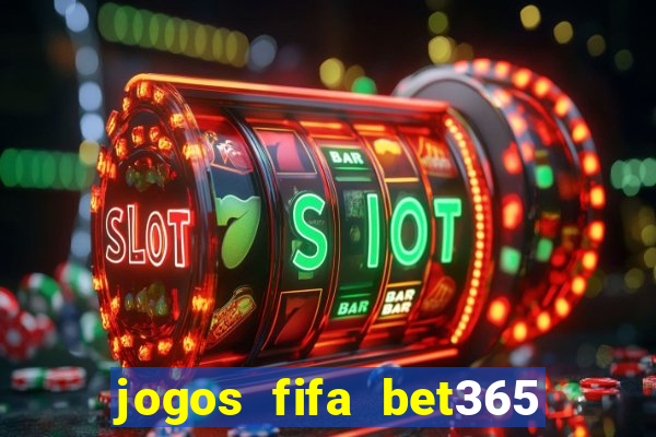 jogos fifa bet365 8 minutos