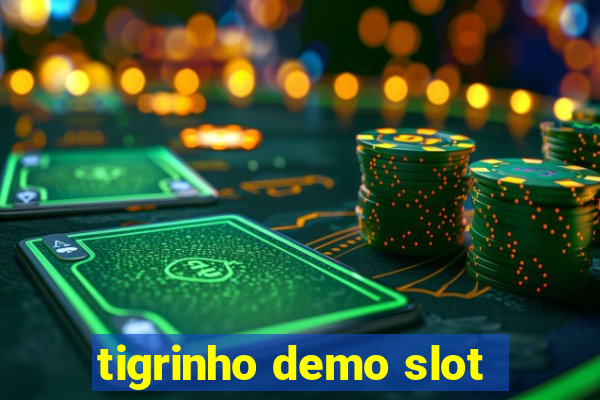 tigrinho demo slot