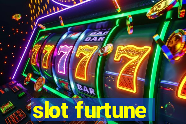 slot furtune