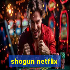 shogun netflix