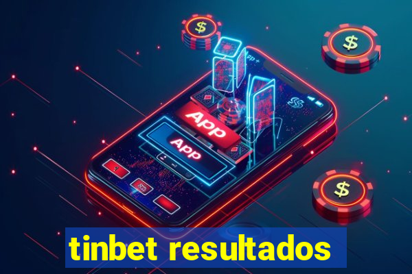 tinbet resultados