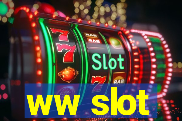 ww slot