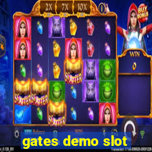 gates demo slot