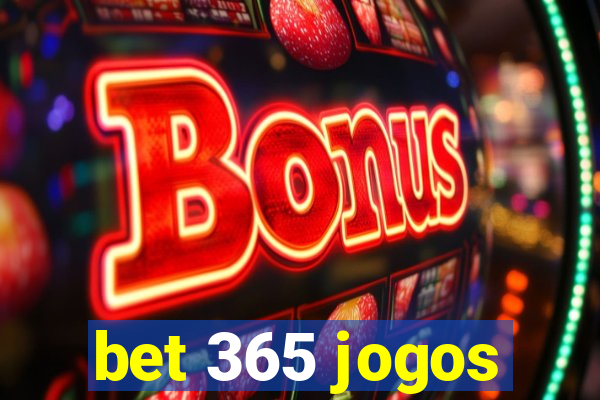 bet 365 jogos