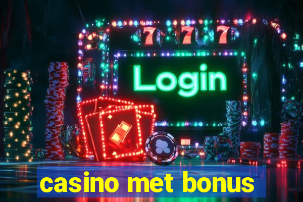 casino met bonus