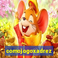 comojogoxadrez