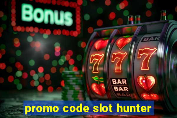 promo code slot hunter