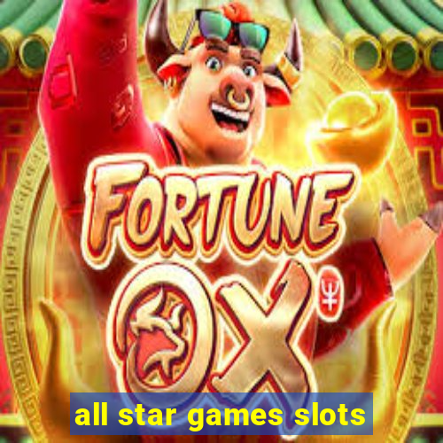 all star games slots