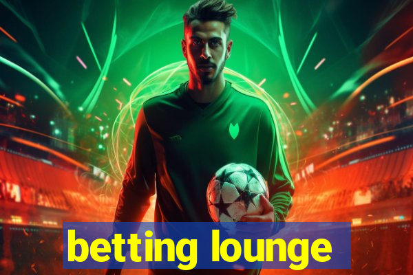 betting lounge