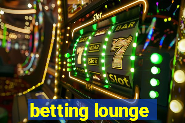 betting lounge