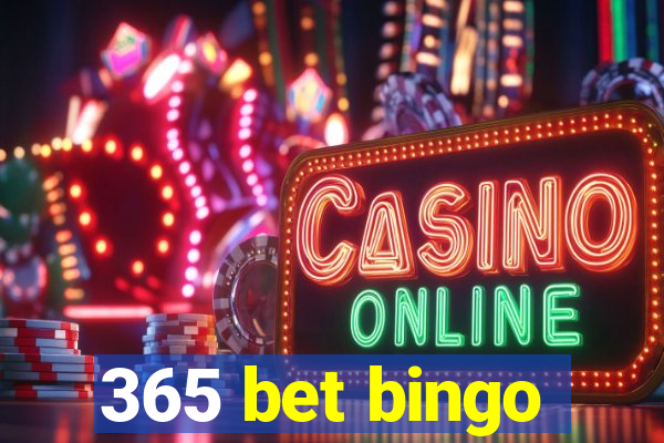 365 bet bingo