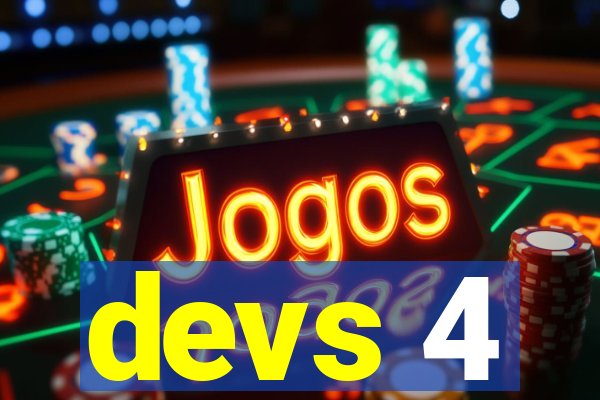 devs 4