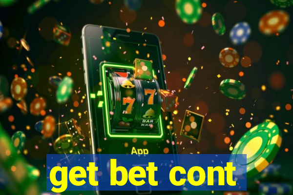 get bet cont